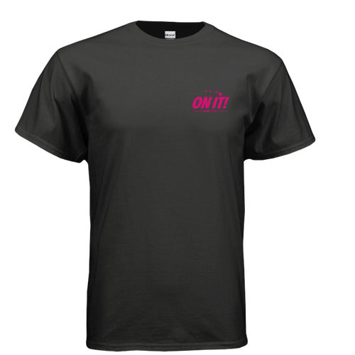 ON IT! Black OG Pink Logo Tee